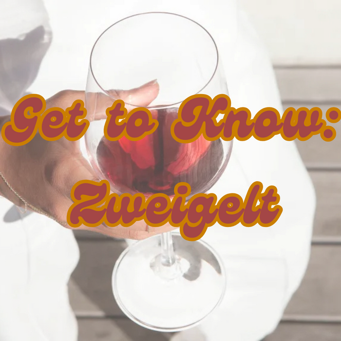 Get to Know Zweigelt